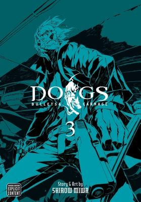 Dogs, Vol. 3, 3: Bullets & Carnage by Miwa, Shirow