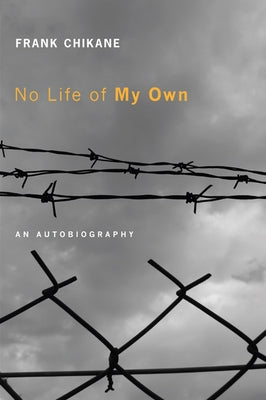 No Life of My Own by Chikane, Frank