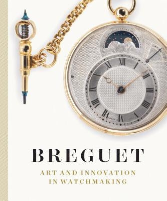 Breguet: Art and Innovation in Watchmaking by Breguet, Emmanuel