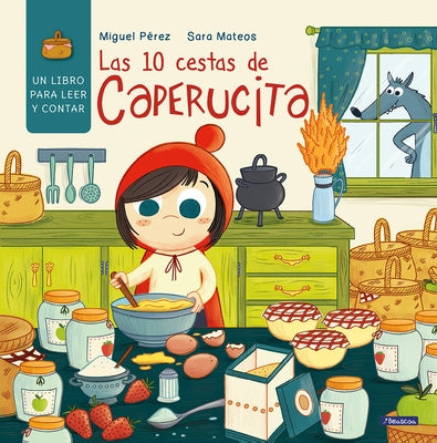 Las 10 Cestas de Caperucita / Little Red Riding Hood's 10 Baskets by Perez, Miguel