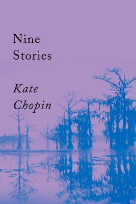 Nine Stories by Chopin, Kate