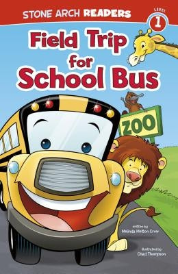 Field Trip for School Bus by Thompson, Chad