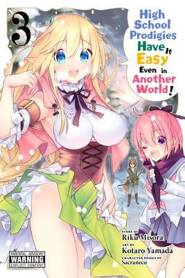 High School Prodigies Have It Easy Even in Another World!, Vol. 3 (Manga) by Misora, Riku