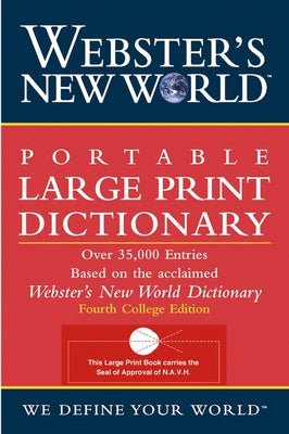 Webster's New World Portable Large Print Dictionary, Second Edition by The Editors of the Webster's New Wo