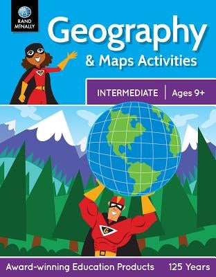 Geography & Maps Activities, Intermediate ] Ages 9+ by Rand McNally