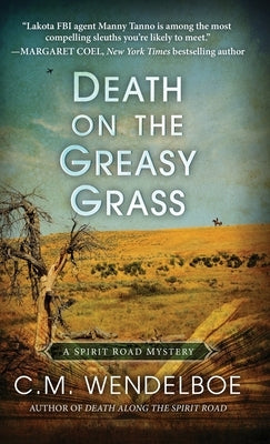 Death on the Greasy Grass by Wendelboe, C. M.