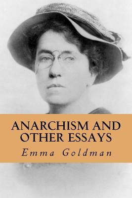 Anarchism and Other Essays by Abreu, Yordi