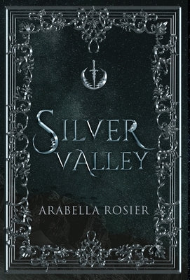 Silver Valley by Rosier, Arabella