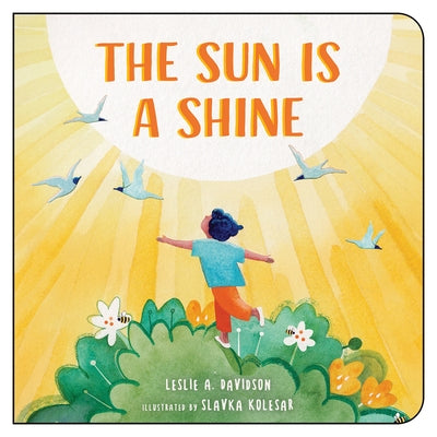 The Sun Is a Shine by Davidson, Leslie A.