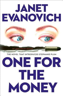 One for the Money: The First Stephanie Plum Novel by Evanovich, Janet