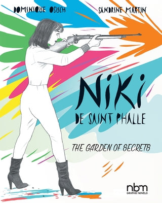 Niki de Saint Phalle: The Garden of Secrets by Martin, Sandrine