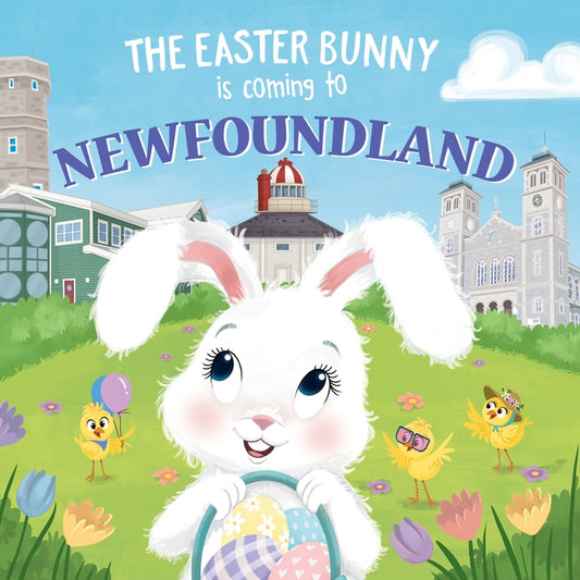 The Easter Bunny Is Coming to Newfoundland by James, Eric