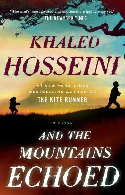 And the Mountains Echoed by Hosseini, Khaled