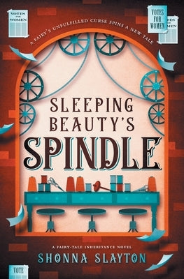 Sleeping Beauty's Spindle by Slayton, Shonna