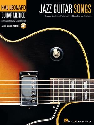 Jazz Guitar Songs: Hal Leonard Guitar Method Supplement (Bk/Online Audio) [With CD (Audio)] by Hal Leonard Corp