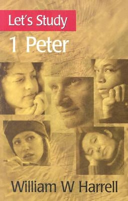 Let's Study 1 Peter by Harrell, William W.