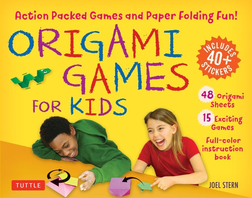 Origami Games for Kids Kit: Action Packed Games and Paper Folding Fun! [Origami Kit with Book, 48 Papers, 75 Stickers, 15 Exciting Games, Easy-To- by Stern, Joel