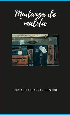 Mudanza de Maleta by Albarr&#225;n Romero, Luciano