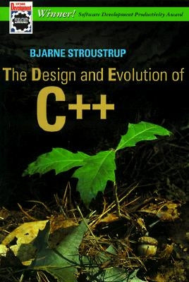 The Design and Evolution of C++ by Stroustrup, Bjarne