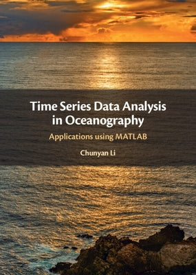 Time Series Data Analysis in Oceanography by Li, Chunyan