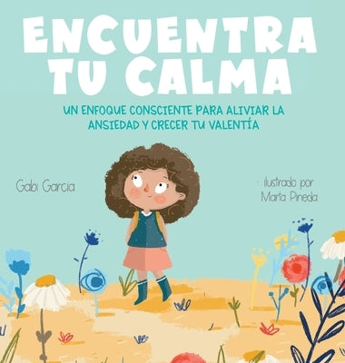 Encuentra Tu Calma by Garcia, Gabi