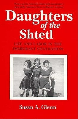 Daughters of the Shtetl by Glenn, Susan A.