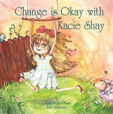 Change Is Okay with Kacie Shay by Carpenter Berry, Jolie
