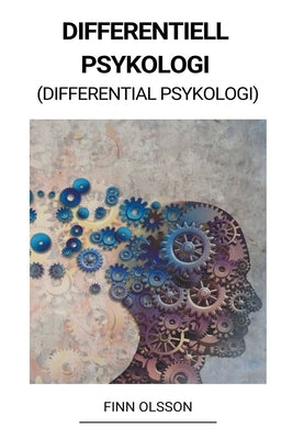 Differentiell Psykologi (Differential Psykologi) by Olsson, Finn