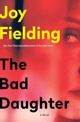 The Bad Daughter by Fielding, Joy