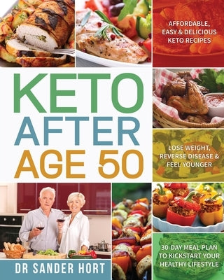 Keto After Age 50 by Hort, Sander