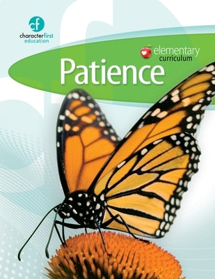 Elementary Curriculum Patience by Character First Education