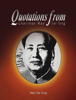 Quotations from Chairman Mao Tse-Tung by Tse-Tung, Mao