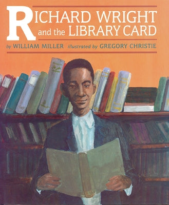Richard Wright and the Library Card by Miller, William