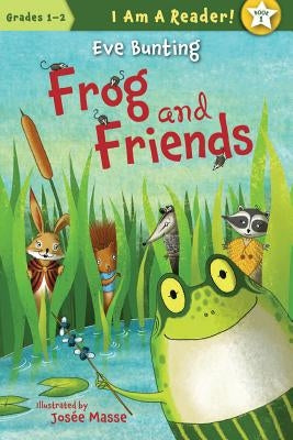 Frog and Friends by Bunting, Eve