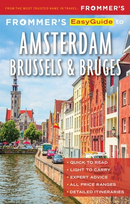 Frommer's Easyguide to Amsterdam, Brussels and Bruges by Ceaser, Jennifer