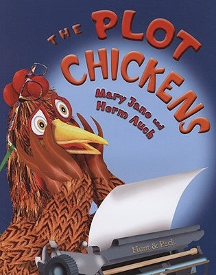 The Plot Chickens by Auch, Mary Jane