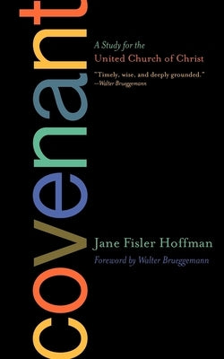 Covenant: A Study for the United Church of Christ by Hoffman, Jane Fisler