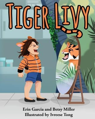 Tiger Livy by Garcia, Erin