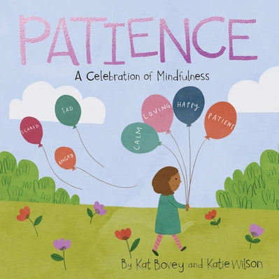 Patience: A Celebration of Mindfulness by Bovey, Kat