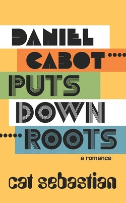 Daniel Cabot Puts Down Roots by Sebastian, Cat