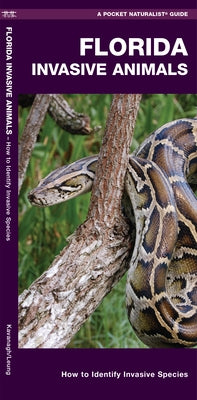 Florida Invasive Animals: A Folding Pocket Guide to Familiar Animals by Kavanagh, James