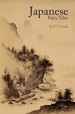 Japanese Fairy Tales by Ozaki, Yei Theodora