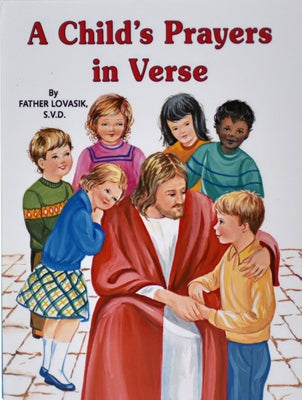 A Child's Prayers in Verse by Lovasik, Lawrence G.