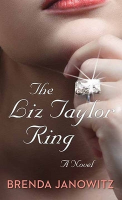 The Liz Taylor Ring by Janowitz, Brenda