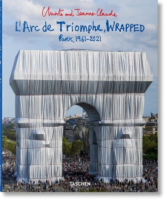 Christo and Jeanne-Claude. l'Arc de Triomphe, Wrapped by Giovanelli, Lorenza