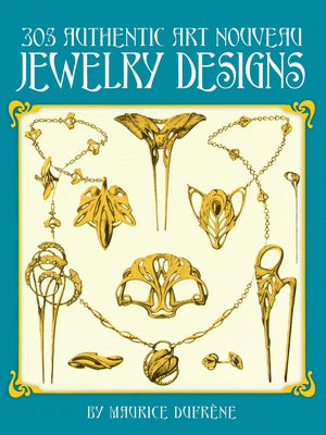 305 Authentic Art Nouveau Jewelry Designs by Dufr&#232;ne, Maurice