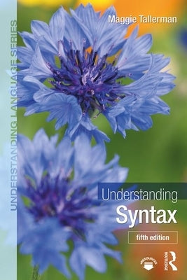 Understanding Syntax by Tallerman, Maggie