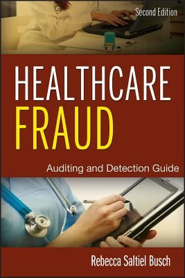 Healthcare Fraud 2e by Busch