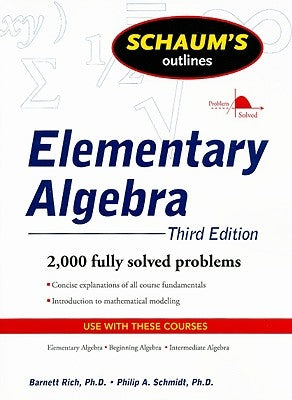 Schaum's Outline of Elementary Algebra, 3ed by Rich, Barnett