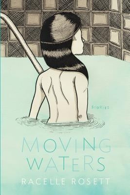 Moving Waters by Rosett, Racelle